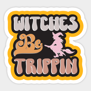 Witches Be Trippin Halloween Sticker